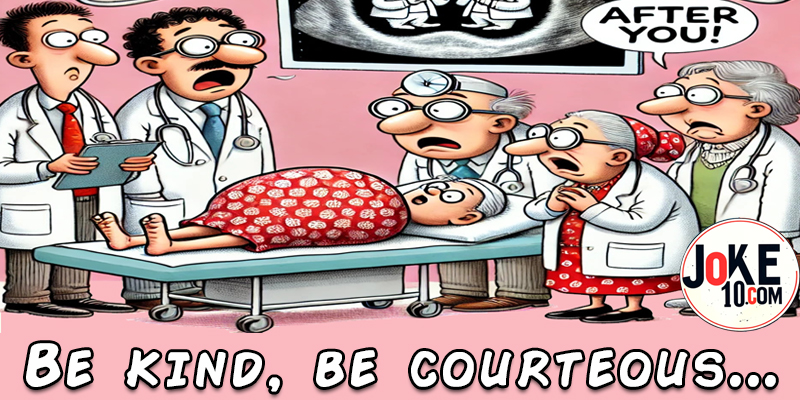 Good, your mother's routine jokes